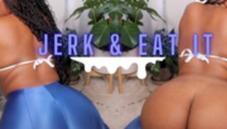 Stroke & Eat It for Ass