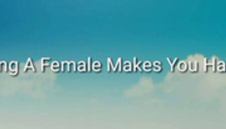 Being A Female Makes You Happy Trance