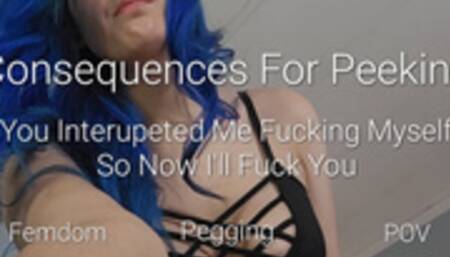 Consequences for peeking: Femdom, POV, Pegging & Nudity