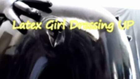 Latex Girl Dressing Up