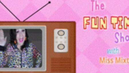 The Funtime Show with Miss Mixtrix Ep 3 HD