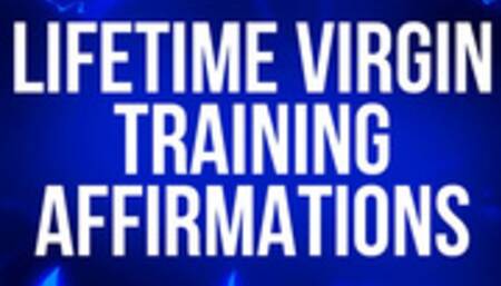 Lifetime Virgin Training Affirmations