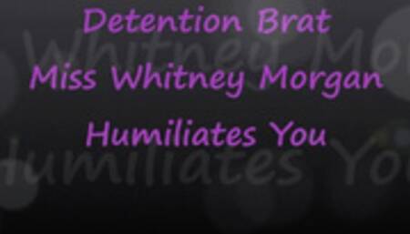 Whitney Morgan: Detention Brat Humiliates You - wmv