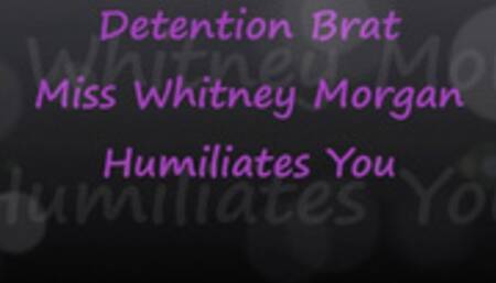 Whitney Morgan: Detention Brat Humiliates You - mp4