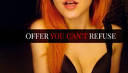 Offer You Can't Refuse by Rose Red Goddess
