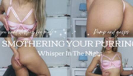 SMOTHERING YOUR PURRING