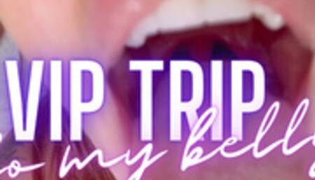 VIP Trip To My Belly