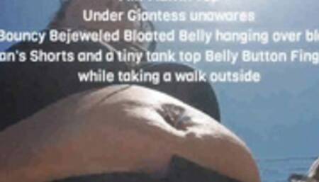 Milf Muffin Top Under Giantess unawares Bouncy Bejeweled Bloated Belly hanging over black Jean's Shorts and a tiny tank top Belly Button Fingering while taking a walk outside mkv