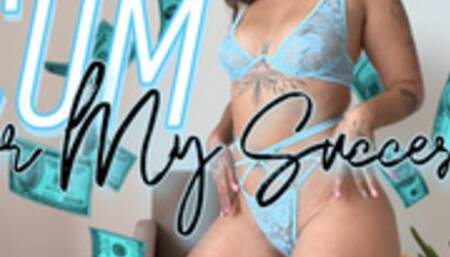 Cum for My Success