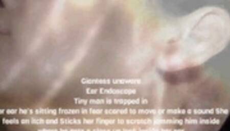 Giantess unaware Ear Endoscope Tiny man is trapped in her ear he's sitting frozen in fear scared to move or make a sound She feels an itch and Sticks her finger to scratch jamming him inside where he gets a close up look inside her ear mkv