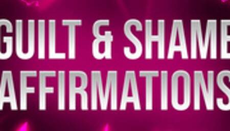 Guilt & Shame Affirmations for Femdom Addicts