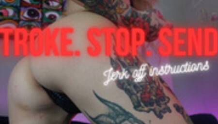 Stroke, Stop, Send JOI