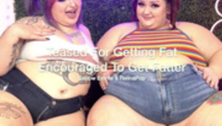 Teased and Encouraged to Get Fatter