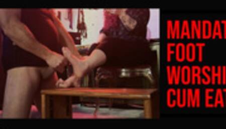 Mandatory Foot Worship Cum Eating