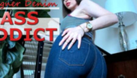 Designer Denim Ass Addict