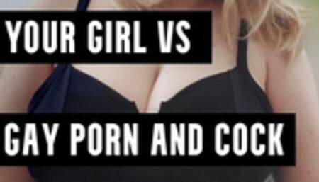 Your girl vs gay porn & cock MP4 VERSION