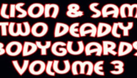 Alison & Samy, the two d eadly bodyguards volume 3