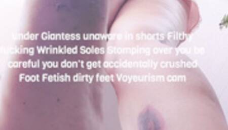 under Giantess unaware in shorts Filthy fucking Wrinkled Soles Stomping over you be careful you don't get accidentally crushed Foot Fetish dirty feet Voyeurism cam
