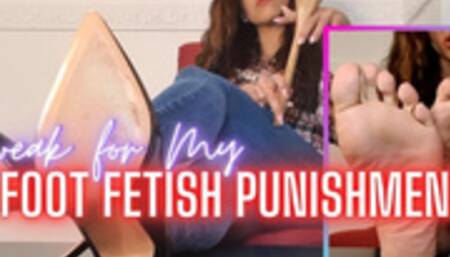 Foot Fetish Domination and Punishment
