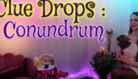 Clue Drops: A Conundrum (4K)