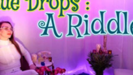 Clue Drops: A Riddle