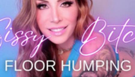 Sissy Bitch Floor Humping Cum Eater