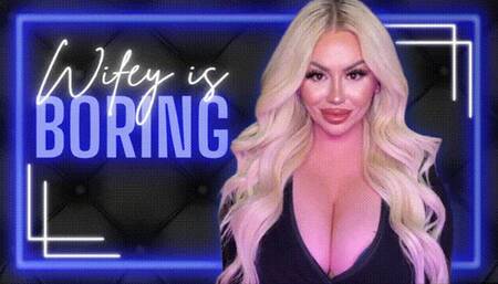 Wifey is Boring (1080 WMV)