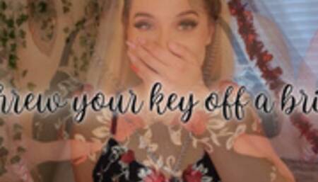 I Threw Your Key Off A Bridge