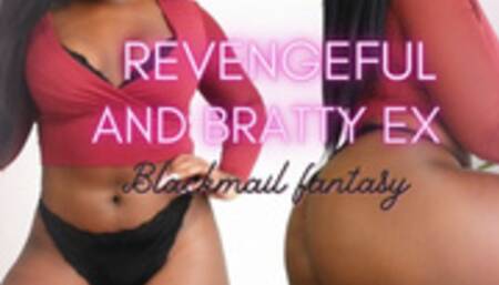 Revengeful and Bratty Ex (Blackmail Fantasy)