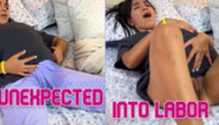 Unexpected into labor