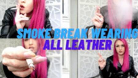 Smoke Break Wearing All Leather