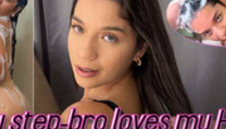 My step-bro loves my hair