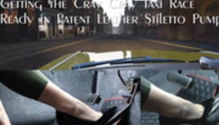 Getting the Cray Cray Taxi Race Ready in Patent Leather Stiletto Pumps (mp4 1080p)