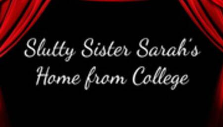 Slutty Step-Sister Sarah’s Home from College