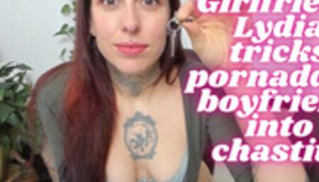 GF Lydia tricks pornaddict BF into chastity