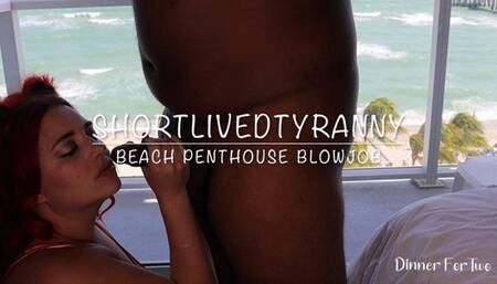 ShortLivedTyranny Beach Penthouse Blowjob