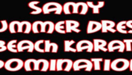 Samy summer dress beach karate domination