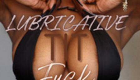 Lubricative Tit Fuck
