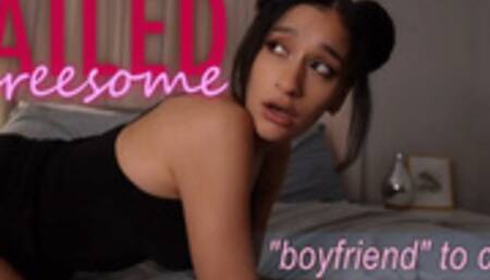 Failed Threesome: Boyfriend to Cuck