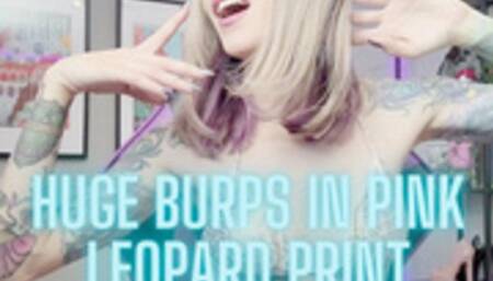 Huge Burps in Pink Leopard Print