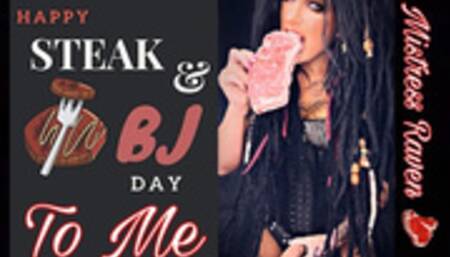 HAPPY STEAK & BLOW JOB DAY TO ME