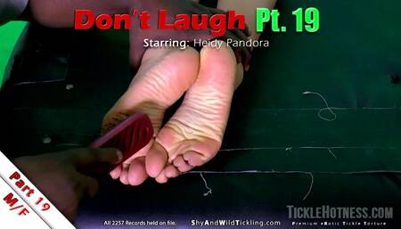 Don't Laugh - Part 19 - Heidy Pandora