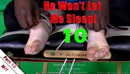 He Won't Let Me_Sleep! Part 10 - Static Rose