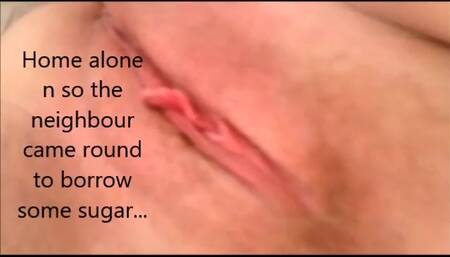 Home alone so neighbour makes me cheating wife happy