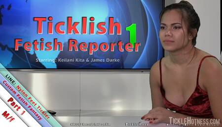 Ticklish Fetish Reporter 1 - Part 1