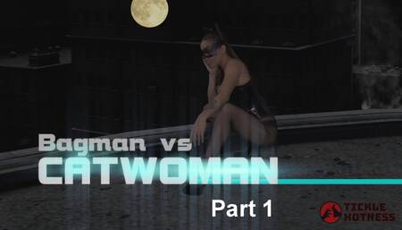 Bagman vs. Catwoman: Part 1 - "Bagging Kitty"