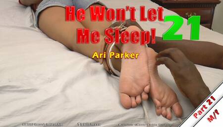 He Won't Let Me Sleep Part 21 Ari Parker
