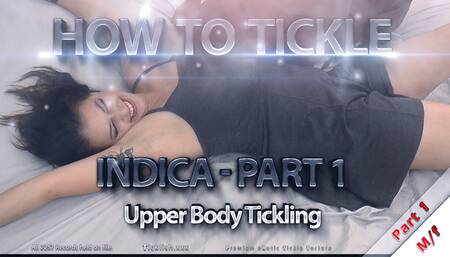 How To Tickle Indica Part 1 Upper Body Tickling