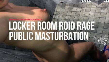 Locker Room Roid Rage Public Masturbation ES140B