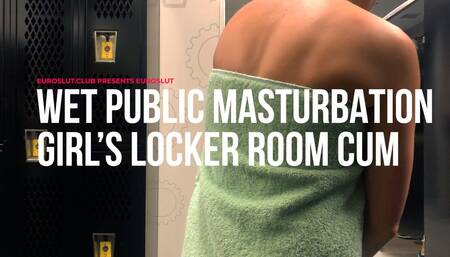 Wet Public Masturbation Girl's Locker Room Cum (ES174)